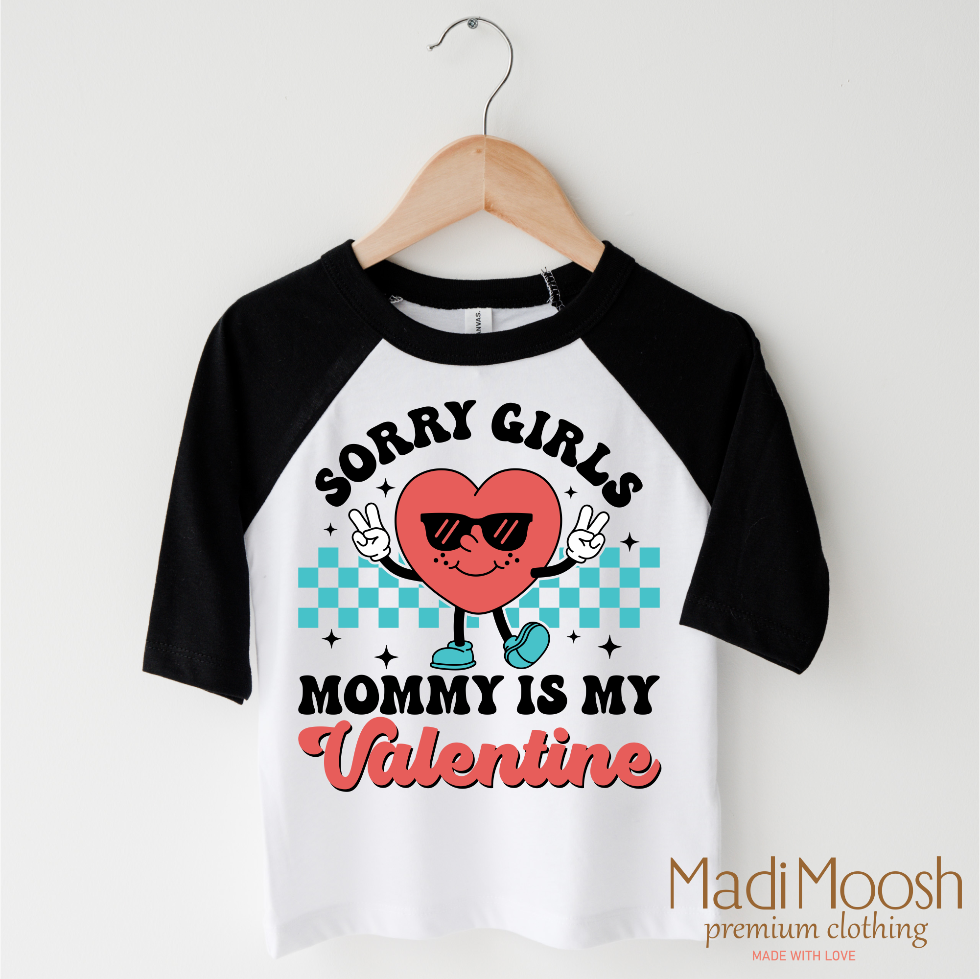 Sorry Girls Mommy's My Valentine's Day Shirt -  Valentine's Tee
