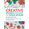Creative Research Methods in Education: Principles and Practices - Paperback