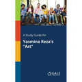 A Study Guide for Yasmina Reza's "Art" - Paperback