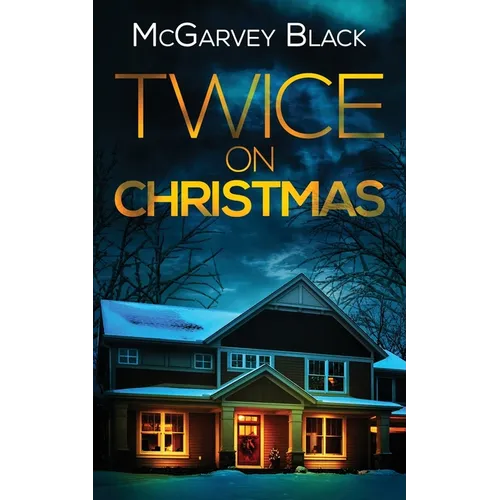 TWICE ON CHRISTMAS an unputdownable psychological thriller with an astonishing twist - Paperback