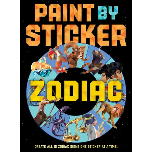 Paint by Sticker (Official): Zodiac: Create All 12 Zodiac Signs One Sticker at a Time - Paperback