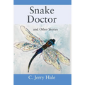 Snake Doctor and Other Stories - Hardcover