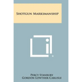 Shotgun Marksmanship - Paperback