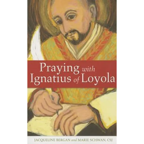Praying with Ignatius of Loyola - Paperback