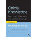 Official Knowledge: Democratic Education in a Conservative Age - Paperback