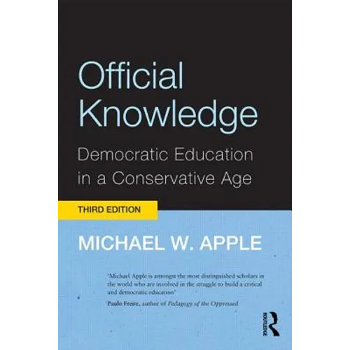 Official Knowledge: Democratic Education in a Conservative Age - Paperback