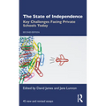 The State of Independence: Key Challenges Facing Private Schools Today - Paperback