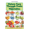 Nature Cure Through Fruits and Vegetables - Paperback