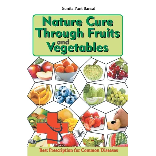 Nature Cure Through Fruits and Vegetables - Paperback