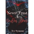 Never Trust A Broken Heart - Paperback
