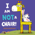 I Am Not a Chair! - Hardcover