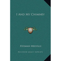 I And My Chimney - Hardcover