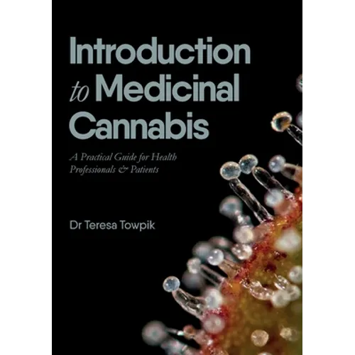 Introduction to Medicinal Cannabis: A Practical Guide for Health Professionals and Patients - Paperback
