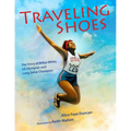 Traveling Shoes: The Story of Willye White, Us Olympian and Long Jump Champion - Hardcover