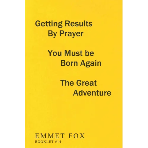 Getting Results by Prayer; You Must Be Born Again; The Great Adventure (#14): 3 Complete Essays - Paperback