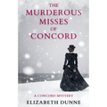 The Murderous Misses of Concord: A Concord Mystery - Paperback