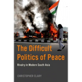The Difficult Politics of Peace: Rivalry in Modern South Asia - Paperback
