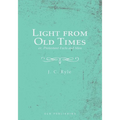 Light from Old Times; or, Protestant Facts and Men - Paperback