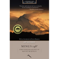 Minus 148 Degrees, Anniversary Edition: First Winter Ascent of Mount McKinley, Anniversary Edition - Paperback