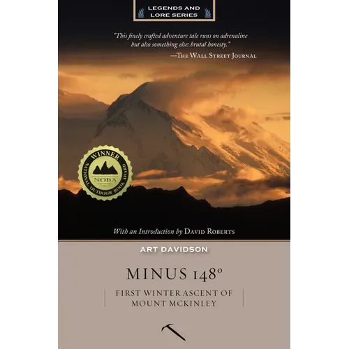 Minus 148 Degrees, Anniversary Edition: First Winter Ascent of Mount McKinley, Anniversary Edition - Paperback