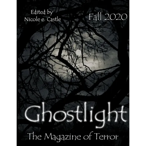 Ghostlight, The Magazine of Terror: Fall 2020 (#6) - Paperback