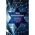 New Antisemitism: Mutation of a Long-lived Hatred - Paperback