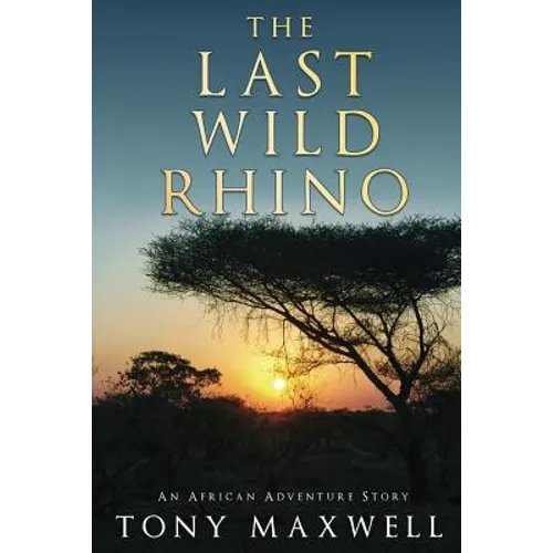 The Last Wild Rhino - Paperback