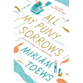 All My Puny Sorrows - Paperback