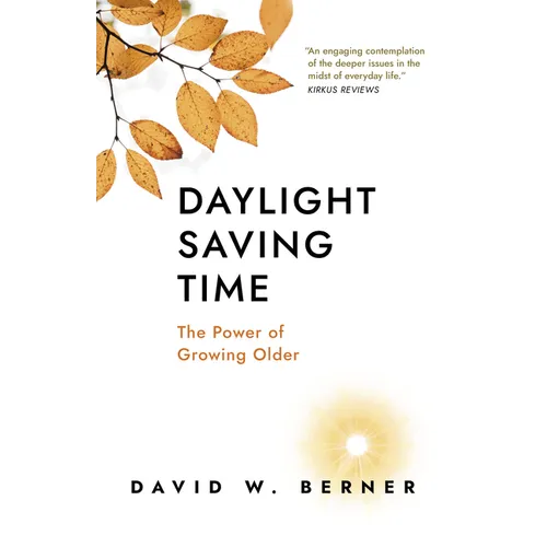 Daylight Saving Time: The Power of Growing Older - Paperback