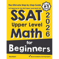 SSAT Upper Level Math for Beginners: The Ultimate Step by Step Guide to Preparing for the SSAT Upper Level Math Test - Paperback