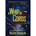 A Whip of Cords - Hardcover