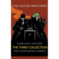 Sherlock Holmes: The Centurion Papers: The Third Collection - Paperback
