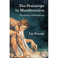 The Horoscope in Manifestation: Psychology and Prediction - Paperback