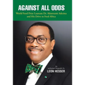 Against All Odds: Transforming African Agriculture - Hardcover