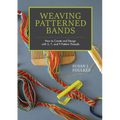 Weaving Patterned Bands: How to Create and Design with 5, 7, and 9 Pattern Threads - Hardcover