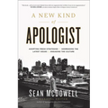 A New Kind of Apologist: *Adopting Fresh Strategies *Addressing the Latest Issues *Engaging the Culture - Paperback