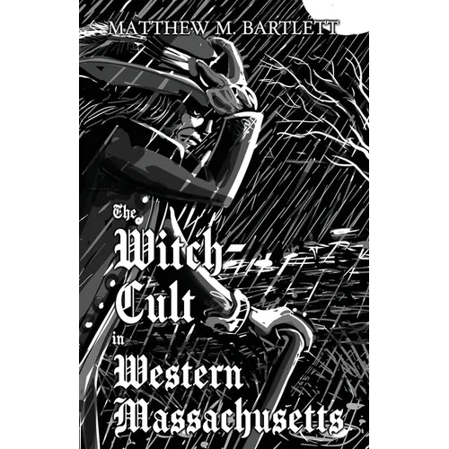 The Witch-Cult in Western Massachusetts: Volume 1 - Paperback
