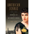 American Jennie: The Remarkable Life of Lady Randolph Churchill - Paperback