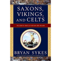 Saxons, Vikings, and Celts: The Genetic Roots of Britain and Ireland - Paperback