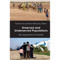 Unserved and Underserved Populations: New Approaches to Inclusivity - Hardcover