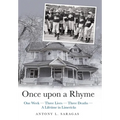 Once Upon a Rhyme: One Week --- Three Lives --- Three Deaths --- a Lifetime in Limericks - Hardcover