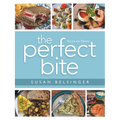 The Perfect Bite: Focus on Flavor - Paperback