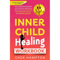 Inner Child Healing Workbook - Paperback