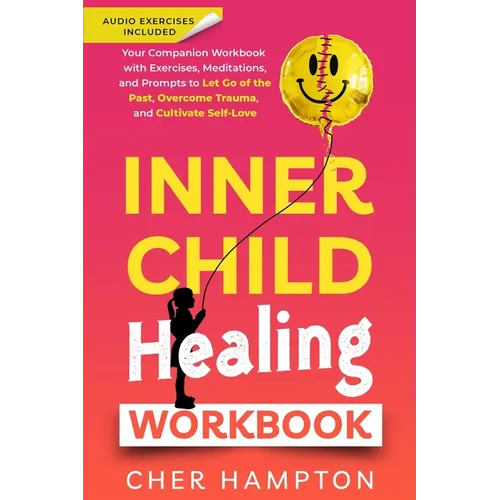 Inner Child Healing Workbook - Paperback