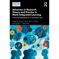 Advances in Research, Theory and Practice in Work-Integrated Learning: Enhancing Employability for a Sustainable Future - Paperback