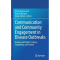 Communication and Community Engagement in Disease Outbreaks: Dealing with Rights, Culture, Complexity and Context - Hardcover