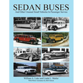 Sedan Buses: and Other Unusual Small Vehicles In Passenger Service - Paperback