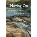 Moving On: Grief in Ministry Transitions - Paperback