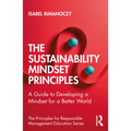 The Sustainability Mindset Principles: A Guide to Developing a Mindset for a Better World - Paperback