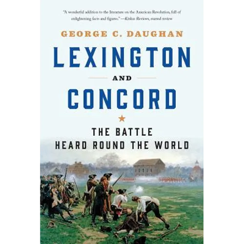 Lexington and Concord: The Battle Heard Round the World - Paperback